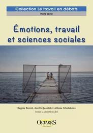 Emotions, travail et sciences sociales