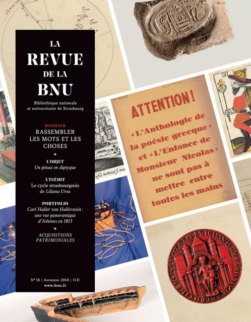 LA REVUE DE LA BNU, N 18. RASSEMBLER LES MOTS ET LES CHOSES -  BORNEMANN DANIEL, BR - BNU STRASBOURG