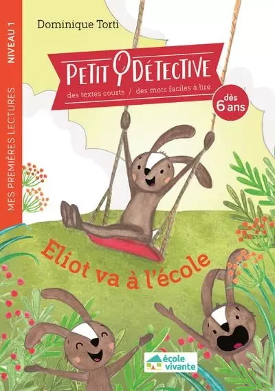 Eliot va à l'école -Niveau 1- Dès 6 ans - Dominique Torti - Retz