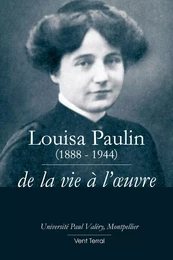 Louisa Paulin de la vie à l’œuvre