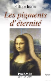 Les pigments d'éternité