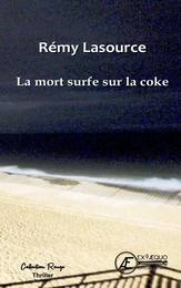 La mort surfe sur la coke - thriller