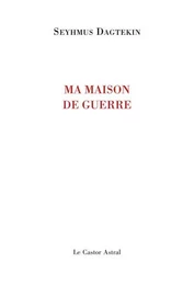 Ma maison de guerre