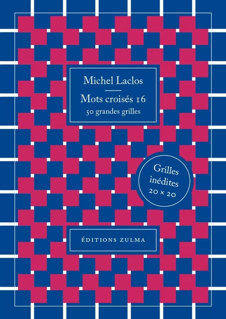 Mots croisés 16 - Michel Laclos - ZULMA