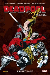 Deadpool : L'intégrale 1991-1994 (T01)