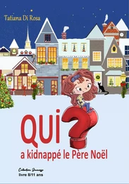 Qui a kidnappé le Père Noël ? - conte de Noël