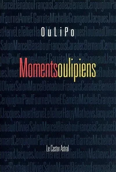 Moments oulipiens -  OULIPO - Le castor astral