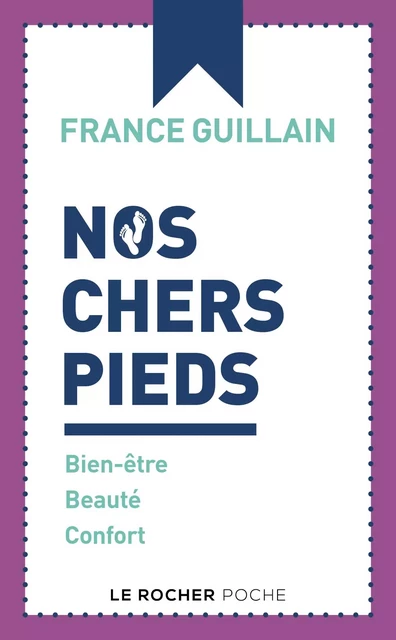 Nos chers pieds - France Guillain - DU ROCHER