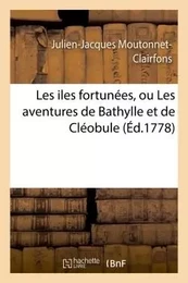 Les iles fortunées, ou Les aventures de Bathylle et de Cléobule