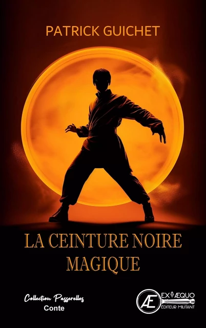 LA CEINTURE NOIRE MAGIQUE -  GUICHET PATRICK - EX AEQUO