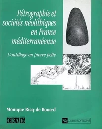 Pétrographie et sociétés néolithiques en France méditerranéenne