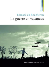 La guerre en vacances