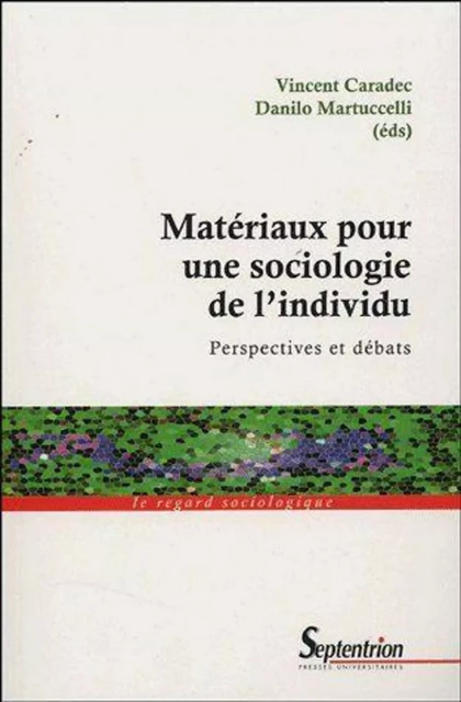 Matériaux pour une sociologie de l'individu perspectives et débats -  CARADEC - PU SEPTENTRION