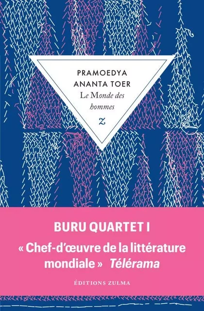 Le monde des hommes - Buru Quartet 1 - Pramoedya Ananta Toer - ZULMA