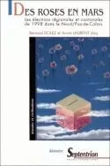 Des roses en mars - les élections régionales et cantonales de 1998 dans le Nord-Pas-de-Calais