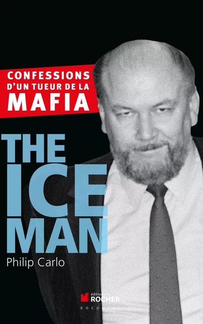 The Ice Man - Philip Carlo - DU ROCHER