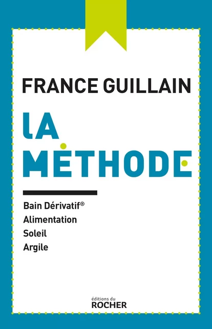 La méthode - France Guillain - DU ROCHER