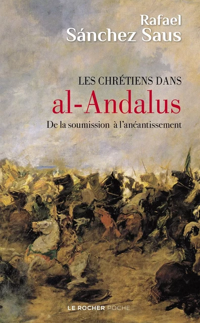 Les chrétiens dans al-Andalus - Rafael Sanchez Saus - DU ROCHER