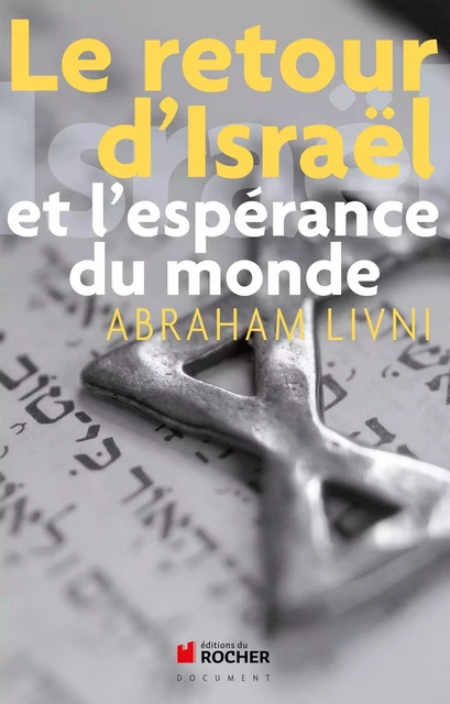 Le Retour d'Israël et l'Espérance du Monde - Abraham Livni - DU ROCHER