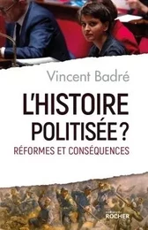 L'histoire politisée ?