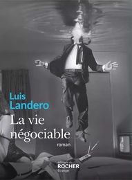 La vie négociable