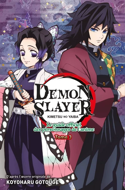 Demon Slayer : Le Guide officiel des personnages de l'anime T03 -  - PANINI