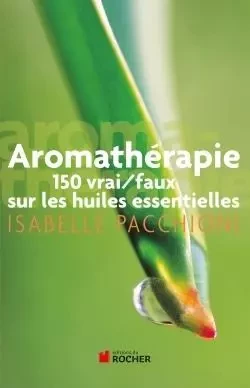 Aromathérapie - Isabelle Pacchioni - DU ROCHER