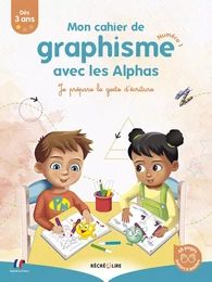 Mon cahier de graphisme avec les Alphas 1