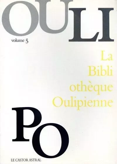 La Bibliothèque Oulipienne - tome 5 -  OULIPO - Le castor astral