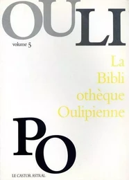 La Bibliothèque Oulipienne - tome 5