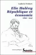 Élie Halévy - République et économie, 1896-1914