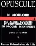 Les Assises logiques et épistémologiques du progrès scientifique - structures et téléonomies dans une logique des savoirs évolutifs -  - PU SEPTENTRION