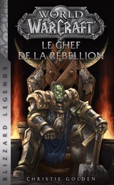 World of Warcraft : Le chef de la rébellion (Nouvelle édition)