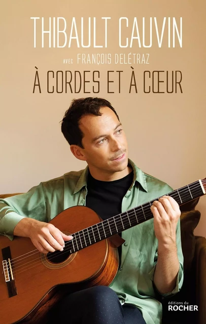 A cordes et à coeur - Thibault Cauvin - DU ROCHER