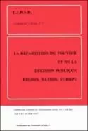 La répartition du pouvoir et de la décision publique - région, nation, Europe -  - PU SEPTENTRION