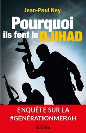 Pourquoi ils font le Djihad