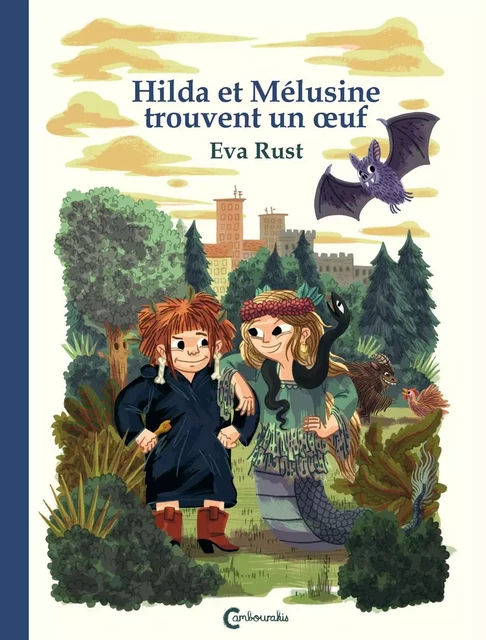 Hilda et Mélusine trouvent un oeuf - Eva Rust - CAMBOURAKIS