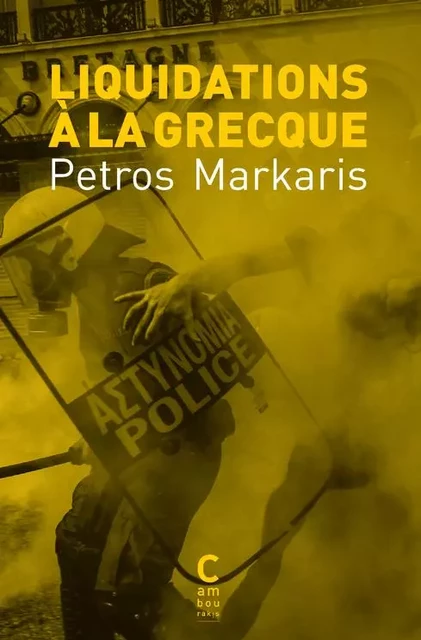 Liquidations à la grecque - Petros Markaris - CAMBOURAKIS