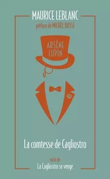 Arsène Lupin, La Comtesse de Cagliostro - suivi de La Cagliostro se venge