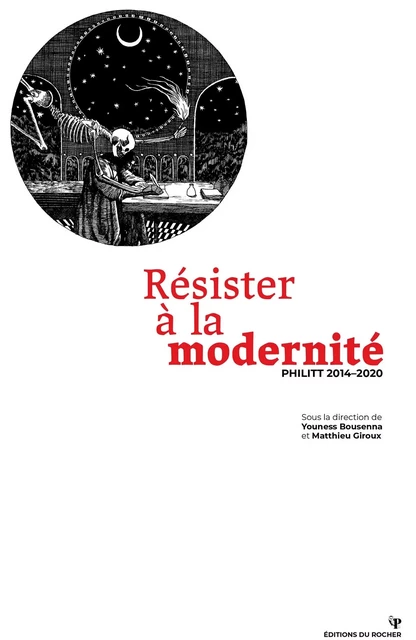 Résister à la modernité -  Collectif - DU ROCHER