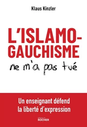 L'islamogauchisme ne m'a pas tué