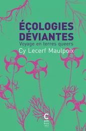 Écologies déviantes (poche)