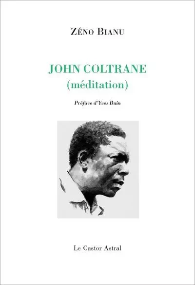 John Coltrane - Méditation - Zéno Bianu, Yves Buin - Le castor astral