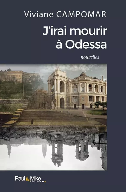 J'irai mourir à Odessa - Viviane Campomar - PAUL ET MIKE