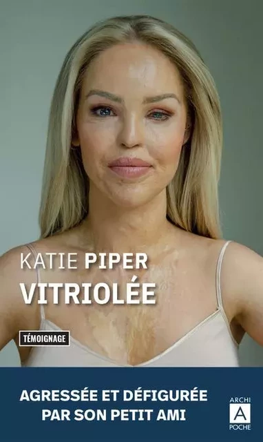 Vitriolée - Katie Piper - L'Archipel