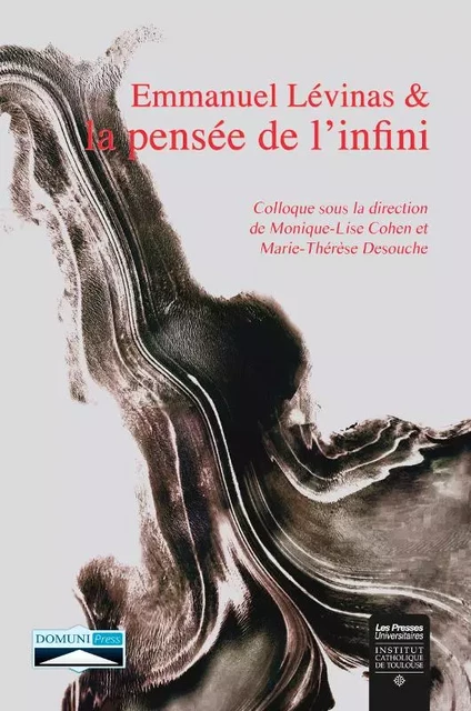 Emmanuel Levinas et la pensée de l'infini - Monique Lise Cohen, Marie-Thérèse Desouche - DOMUNI