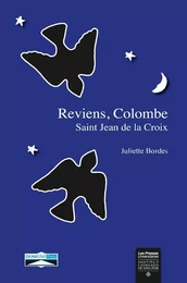 Reviens, colombe - st Jean de la Croix