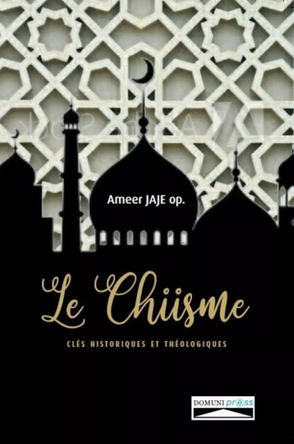 Le chiisme - Ameer Jajé - DOMUNI