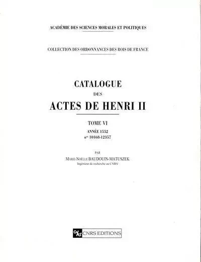 Catalogue des actes Henri II - tome 06 Année 1552 -  Collectif - CNRS editions