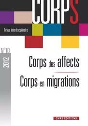 Revue corps n°10. Corps des affects / corps en migrations